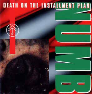 Numb (CAN) : Death on the Installment Plan